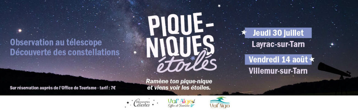 Affiche "Piques-niques étoilés" sur fond de ciel étoilé nocturne avec la Voie lactée. Texte : observation au télescope, découverte des constellations, jeudi 30 juillet à Layrac-sur-Tarn et vendredi 14 août à Villemur-sur-Tarn. Réservation auprès de l'Office de Tourisme, tarif 7€. Logos Découvertes Célestes, Val'Aïgo Office de Tourisme et Val'Aïgo.